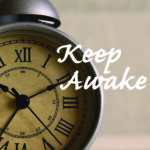 keep awake tile