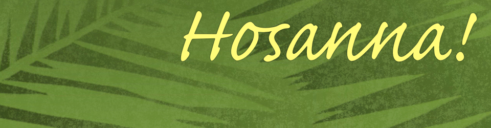 hosanna!